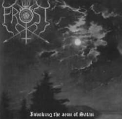 The True Frost : Invoking the Aeon of Satan